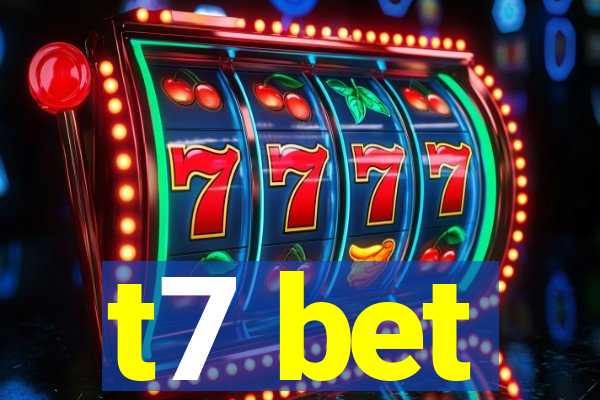 t7 bet